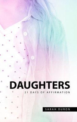 bokomslag Daughters: 21 Days of Affirmation