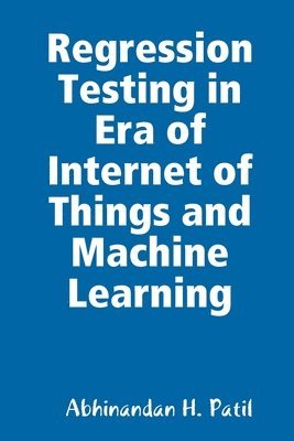 bokomslag Regression Testing in Era of Internet of Things and Machine Learning