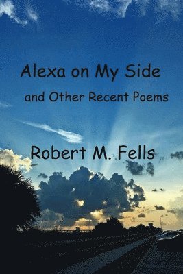 Robert M. Fells - Alexa on My Side, Häftad