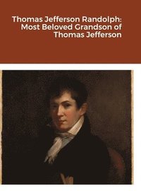bokomslag Thomas Jefferson Randolph