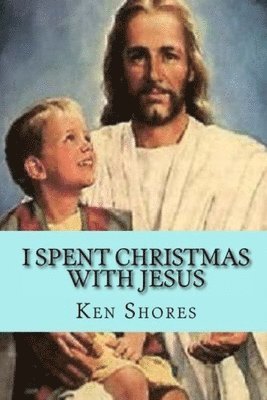 I Spent Christmas With Jesus 1