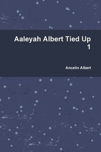 bokomslag Aaleyah Albert Tied Up 1