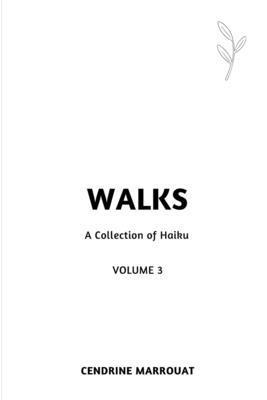 Cendrine Marrouat - Walks: A Collection of Haiku (Volume 3), Häftad