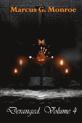 Deranged: Volume 4