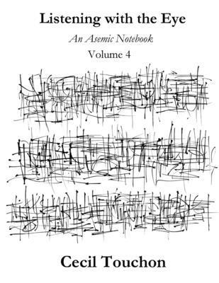 bokomslag Listening with the Eye - An Asemic Notebook - Volume 4