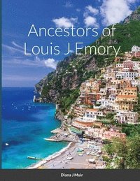 bokomslag Ancestors of Louis J Emory