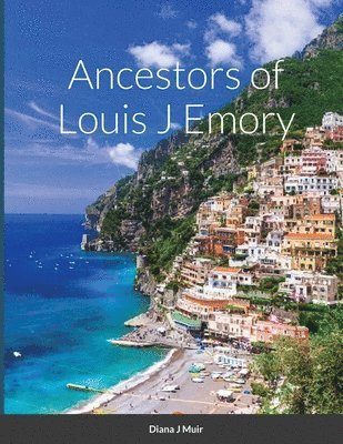 bokomslag Ancestors of Louis J Emory