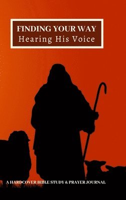 bokomslag Finding Your Way Hearing His Voice: A Hardcover Bible Study & Prayer Journal