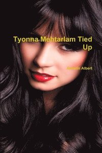 bokomslag Tyonna Mehtarlam Tied Up