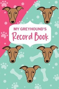 bokomslag My Greyhound's Record Book