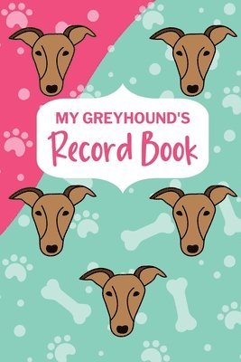 bokomslag My Greyhound's Record Book