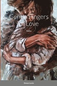 bokomslag Gentle Fingers of Love