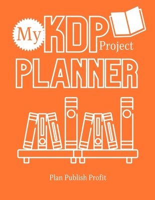 Tyra Rose - My KDP Project Planner, Häftad