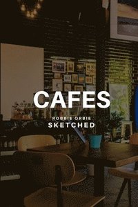 bokomslag Cafes Sketched