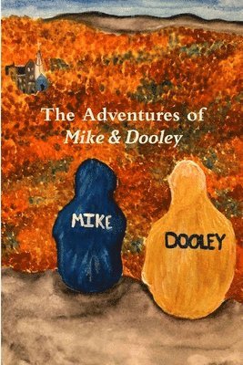 Mike Carrier, Jeremy Dooley - Adventures of Mike & Dooley, Häftad