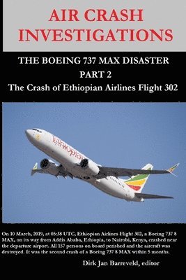AIR CRASH INVESTIGATIONS - THE BOEING 737 MAX DISASTER (PART 2) - The Crash of Ethiopian Airlines Flight 302 1
