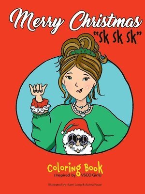 Merry Christmas &quot;Sk Sk Sk&quot; Coloring Book (Inspired by VSCO Girls) 1