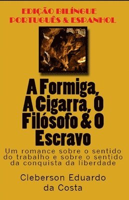Formiga, a Cigarra, O Filósofo & O Escravo (Português E Espanhol)