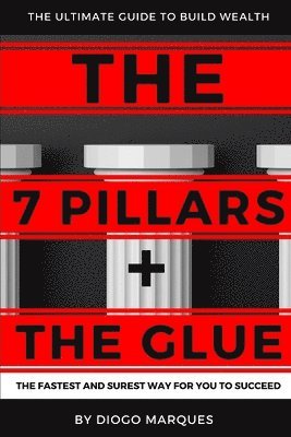 Diogo Marques - 7 PILLARS + THE GLUE, Häftad