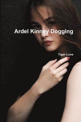Ardel Kinney Dogging 1