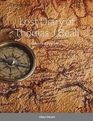 Lost Diary of Thomas J Beall 1