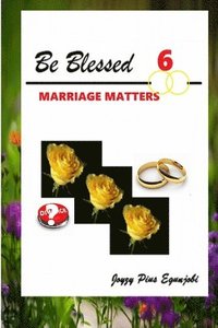 bokomslag BE BLESSED 6: MARRIAGE MATTERS