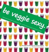 bokomslag Be Veggie Sexy