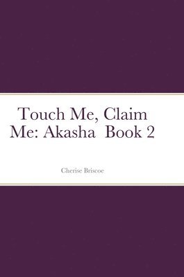 bokomslag Touch Me, Claim Me