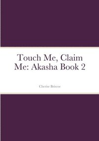 bokomslag Touch Me, Claim Me