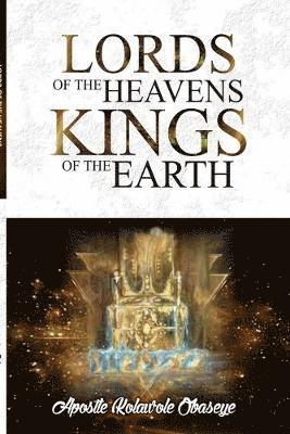 The Lords Of The Heaven, Kings Of The Earth 1