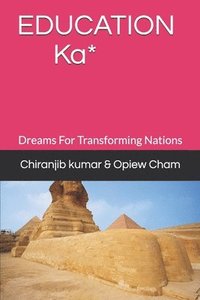 bokomslag EDUCATION  Ka: Dreams For Transforming Nations