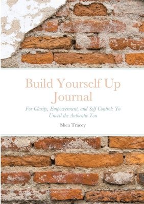 bokomslag Build Yourself Up Journal