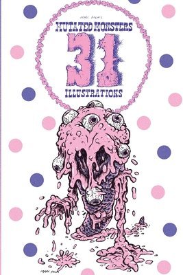 Marc Palm - 31 Mutated Monsters, Häftad