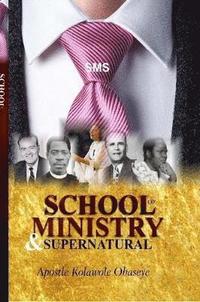 bokomslag School Of Ministry And Supernatural