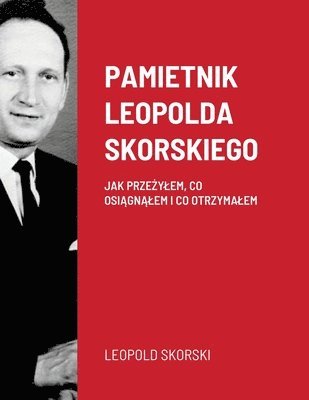 Pamietnik Leopolda Skorskiego 1