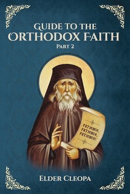 bokomslag Guide to the Orthodox Faith Part 2