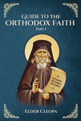 Guide to the Orthodox Faith Part 1 1