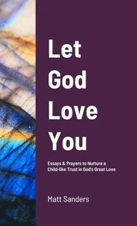 bokomslag Let God Love You