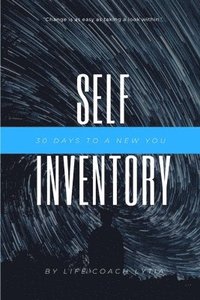 bokomslag Self -Inventory : 30 Days to a New You