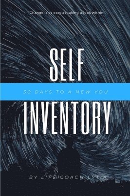 Life Coach Lytia - Self -Inventory : 30 Days to a New You, Häftad