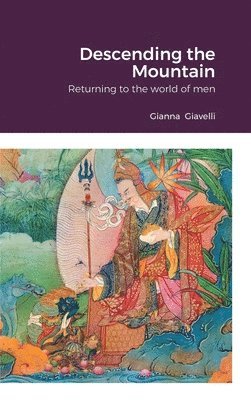 Gianna Giavelli, gianna giavelli - Descending the Mountain, Inbunden