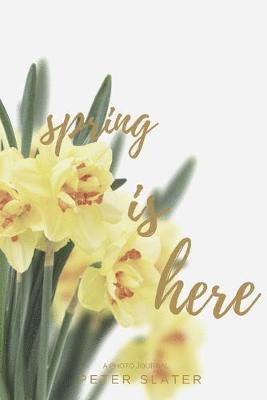 Peter Slater - Spring is here, Häftad
