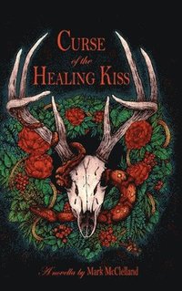 bokomslag Curse of the Healing Kiss