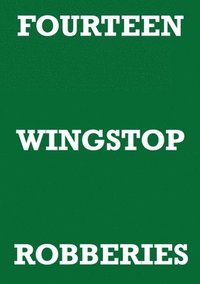 bokomslag Fourteen Wingstop Robberies