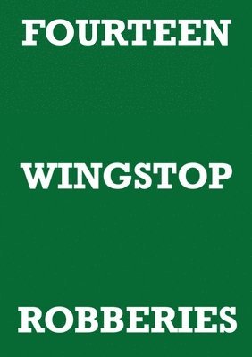 bokomslag Fourteen Wingstop Robberies