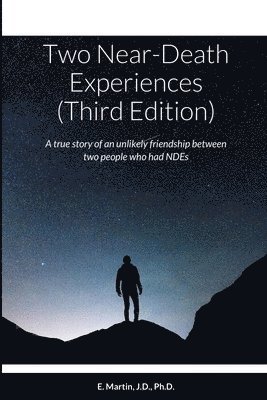 Two Near-Death Experiences (Third Edition) 1