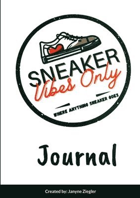 bokomslag Sneaker Vibes Only Self-Care Journal