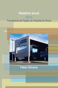 bokomslag Relatrio anual - 2019 - Transplante de Fgado do Hospital do Rocio.