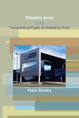 Relatrio anual - 2019 - Transplante de Fgado do Hospital do Rocio. 1
