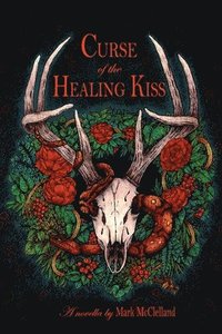 bokomslag Curse of the Healing Kiss